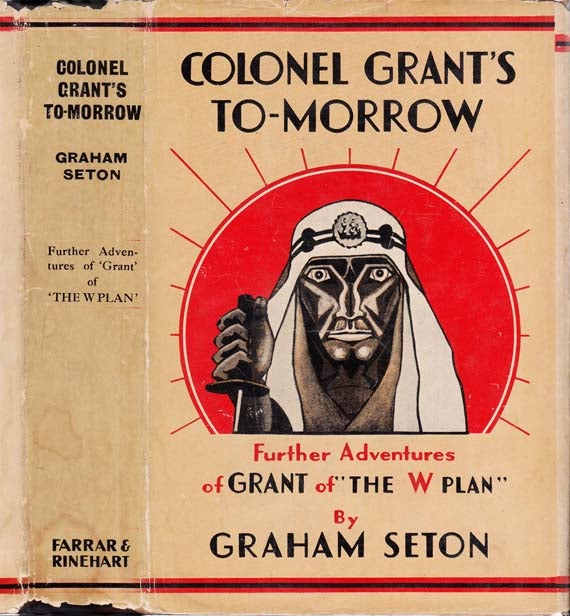 Item #22537 Colonel Grant's To-Morrow. Graham SETON