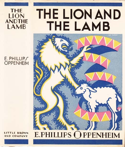 Item #22601 The Lion and The Lamb. E. Phillips OPPENHEIM.