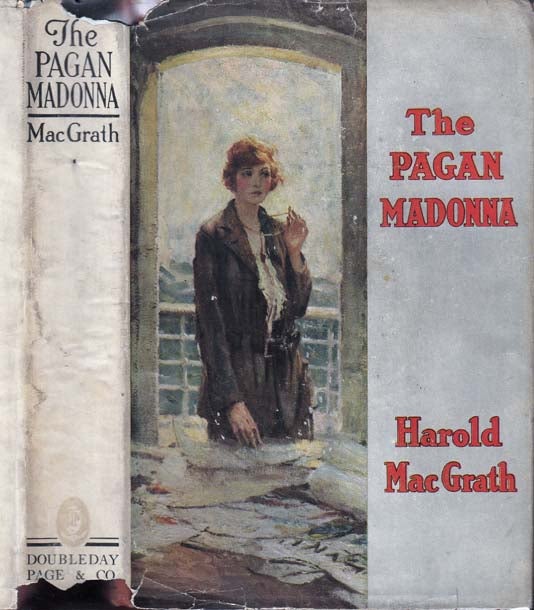 Item #22604 The Pagan Madonna. Harold MACGRATH
