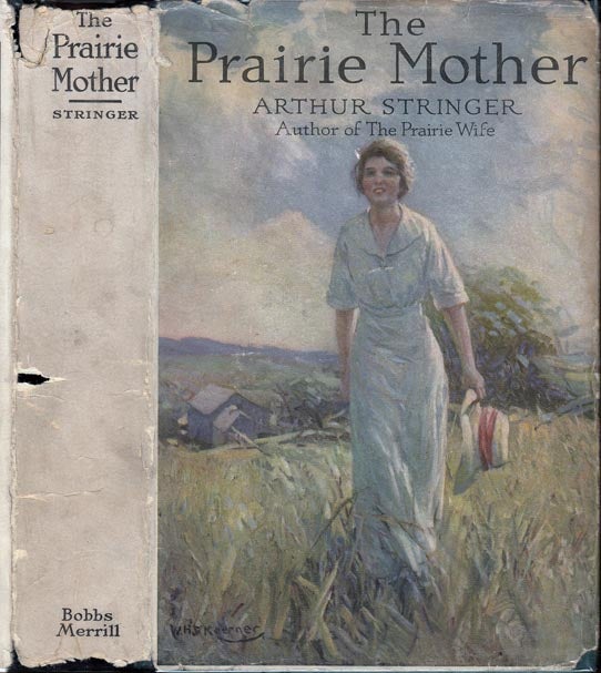 Item #22619 The Prairie Mother. Arthur STRINGER