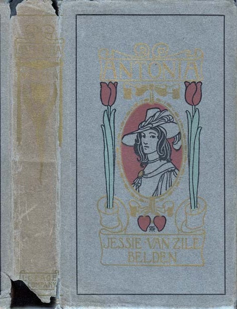 Item #22648 Antonia. Jessie Van Zile BELDEN, Amy M. Sacker