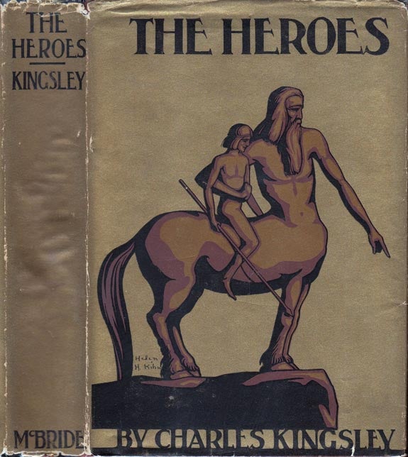 Item #22725 The Heroes, or Greek Fairy Tales for my Children. Charles KINGSLEY, Helen H. KIHN