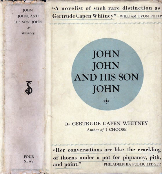 Item #22758 John, John, and His Son John. Gertrude Capen WHITNEY.