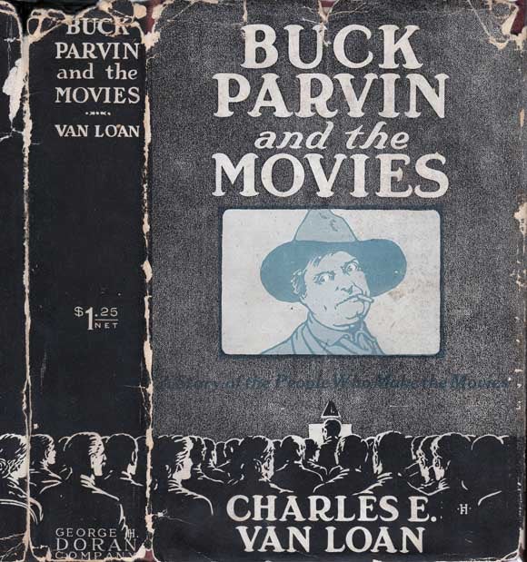 Item #22843 Buck Parvin and the Movies [HOLLYWOOD FICTION]. Charles E. VAN LOAN