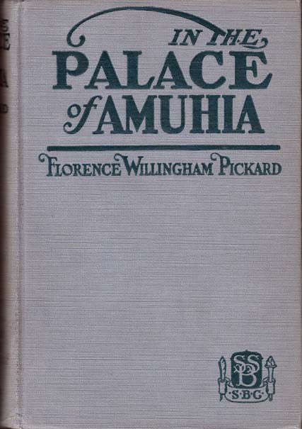 Item #22881 In the Palace of Amuhia. Florence Willingham PICKARD
