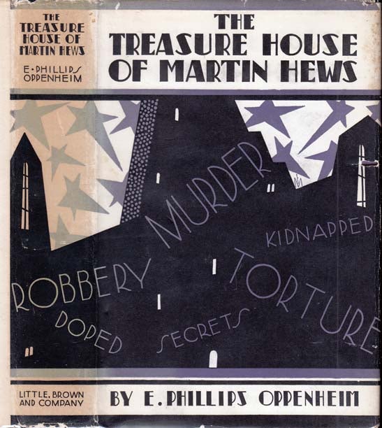 Item #22884 The Treasure House of Martin Hews. E. Phillips OPPENHEIM.