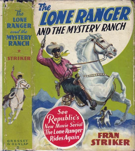 Item #22905 The Lone Ranger and the Mystery Ranch. Fran STRIKER