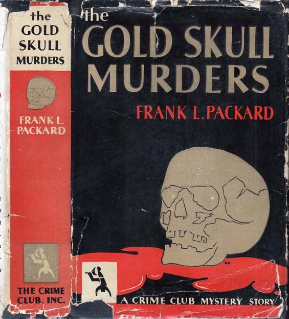 Item #22939 The Gold Skull Murders. Frank L. PACKARD.