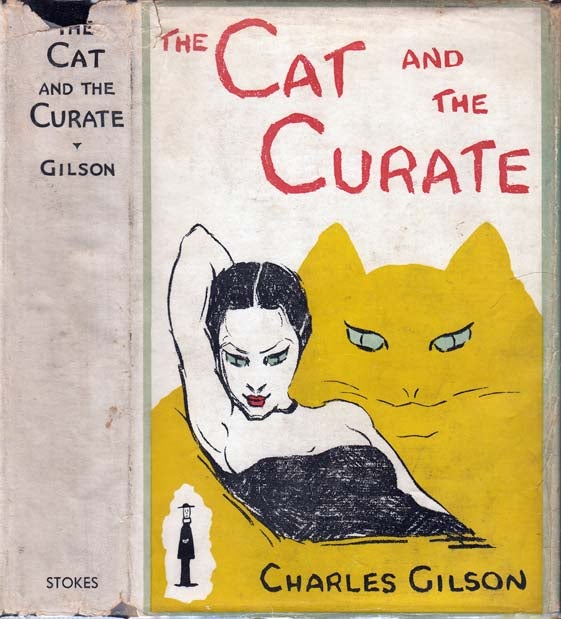 Item #22947 The Cat and the Curate, A Phenomenal Experience. Charles GILSON
