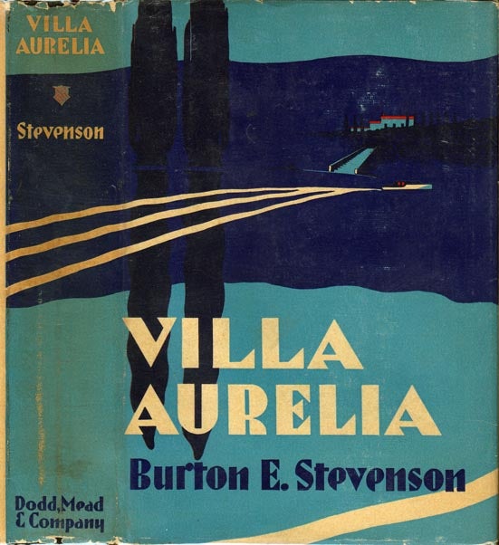 Item #22959 Villa Aurelia, A Riviera Interlude. Burton E. STEVENSON