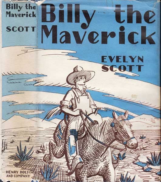 Item #23004 Billy The Maverick. Evelyn SCOTT.