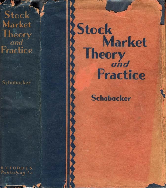 Item #23037 Stock Market Theory and Practice. R. W. SCHABACKER