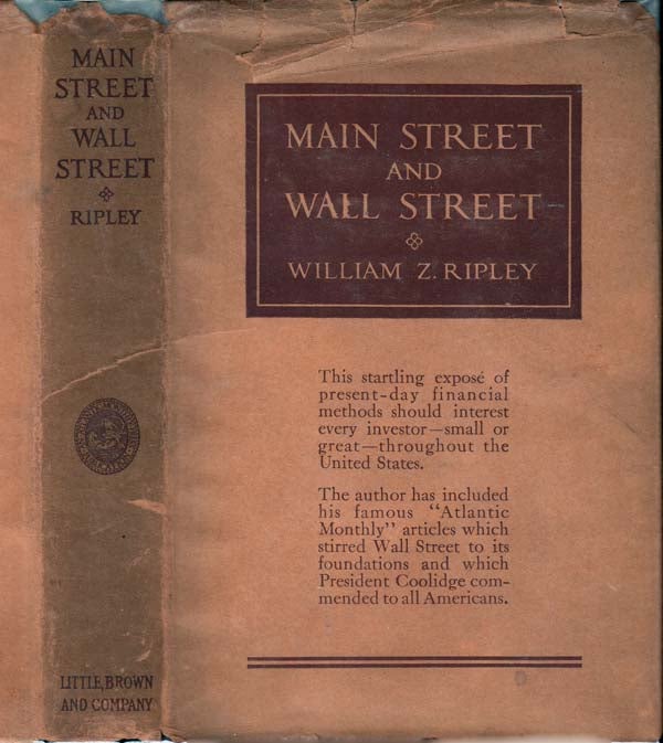 Item #23054 Main Street and Wall Street. William Z. RIPLEY.