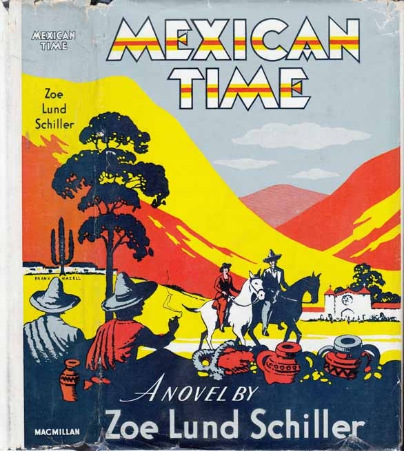 Item #23127 Mexican Time. Zoe Lund SCHILLER.