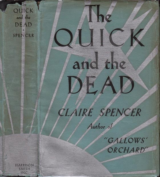 Item #23162 The Quick and the Dead. Claire SPENCER.