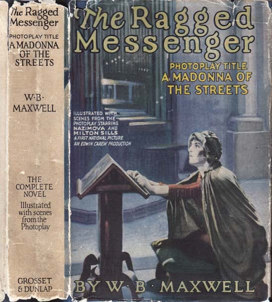 Item #23176 The Ragged Messenger, (photoplay title: Madonna of the Streets). W. B. MAXWELL