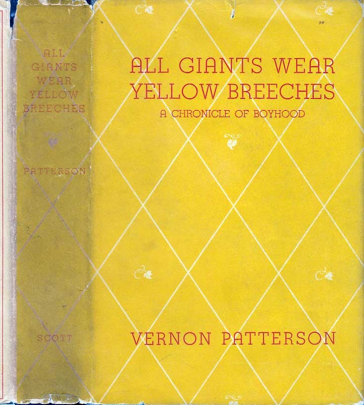 Item #23193 All Giants Wear Yellow Breeches. Vernon PATTERSON
