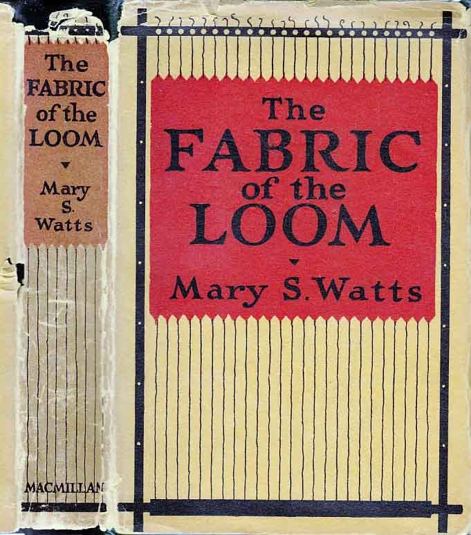 Item #23201 The Fabric of the Loom. Mary S. WATTS.