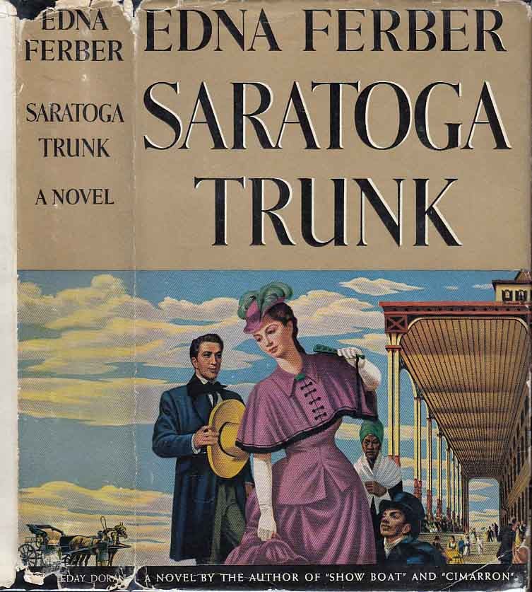 Item #23209 Saratoga Trunk. Edna FERBER