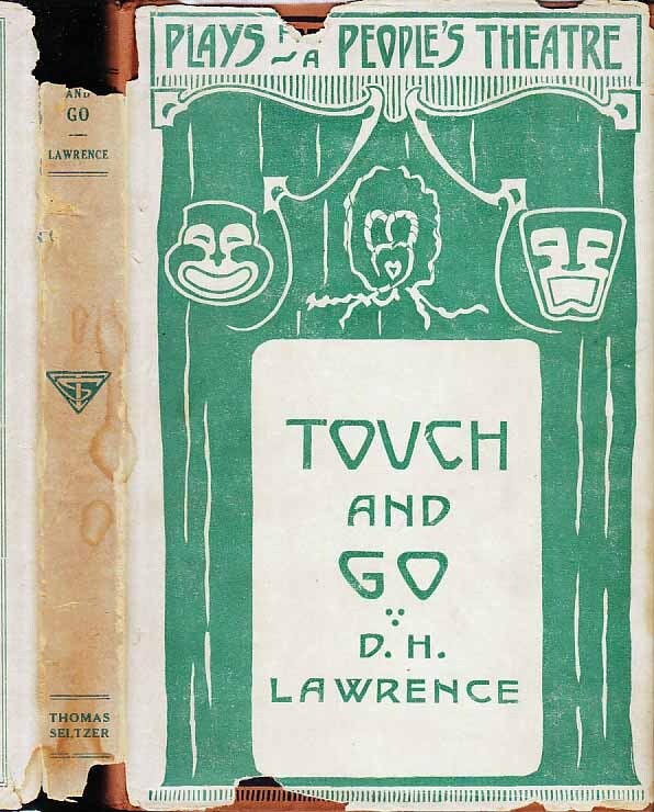 Item #23224 Touch and Go, A Play in Three Acts. D. H. LAWRENCE