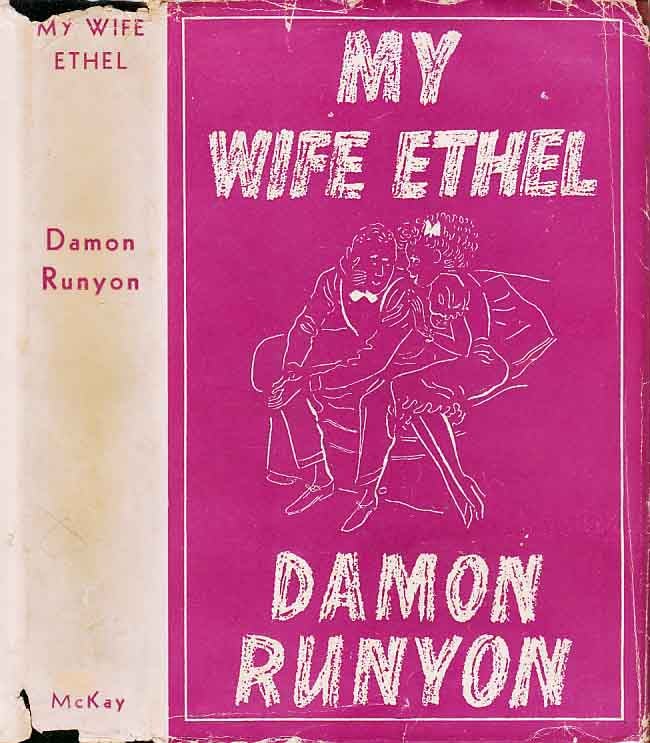 Item #23228 My Wife Ethel. Damon RUNYON