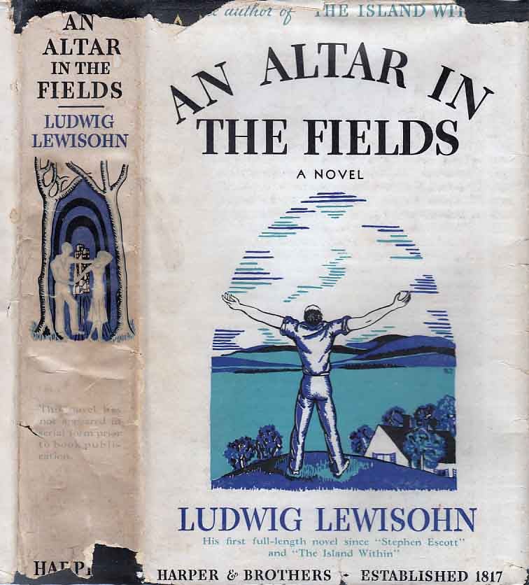 Item #23283 An Altar in the Fields. Ludwig LEWISOHN