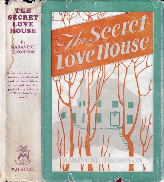 Item #23332 The Secret Love House. Maravene THOMPSON.