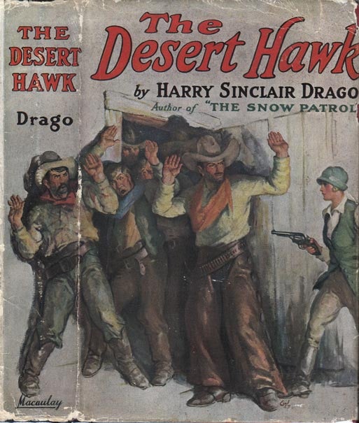 Item #23354 The Desert Hawk. Harry Sinclair DRAGO