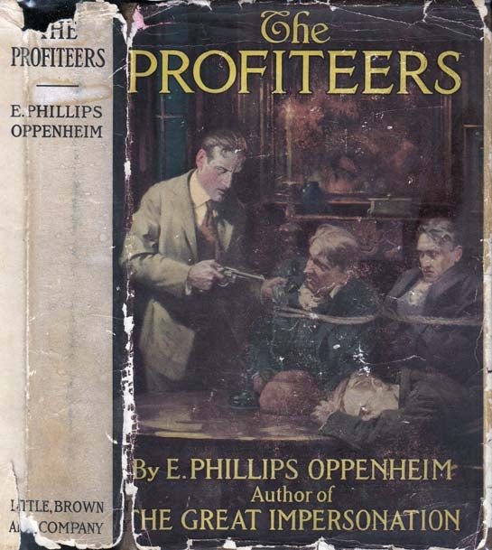Item #23359 The Profiteers [BUSINESS MYSTERY]. E. Phillips OPPENHEIM.