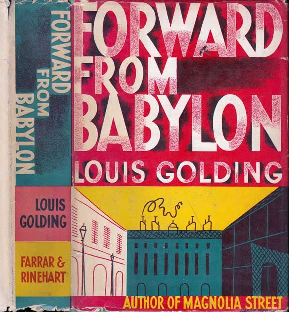 Item #23384 Forward From Babylon. Louis GOLDING