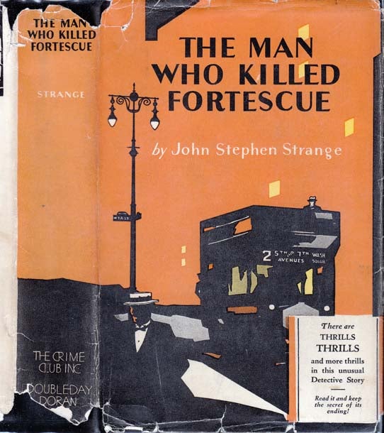 Item #23395 The Man Who Killed Fortescue [BIBLIO-MYSTERY]. John Stephen STRANGE