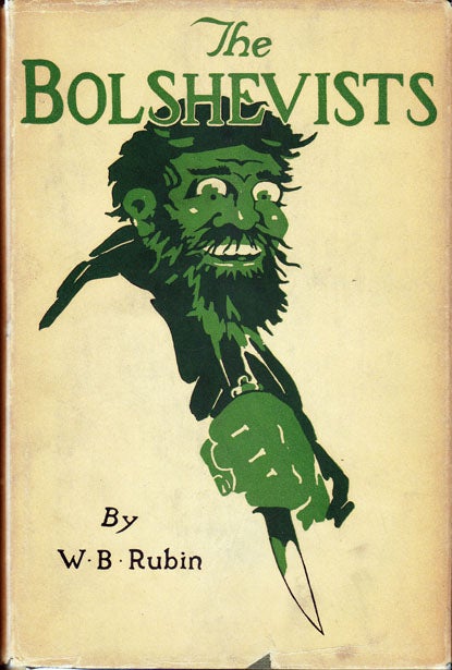 Item #23418 The Bolshevists. W. B. RUBIN.