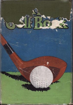 Chick Evans' Golf Book: The Story of the Sporting Battles of the Greatest of All Amateur Golfers