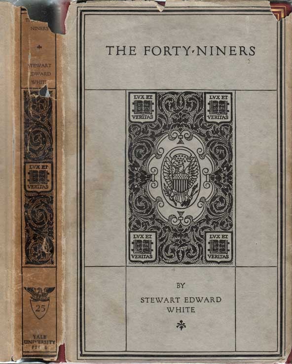 Item #23457 The Forty-Niners: A Chronicle of the California Trail and El Dorado. Edward Stewart...