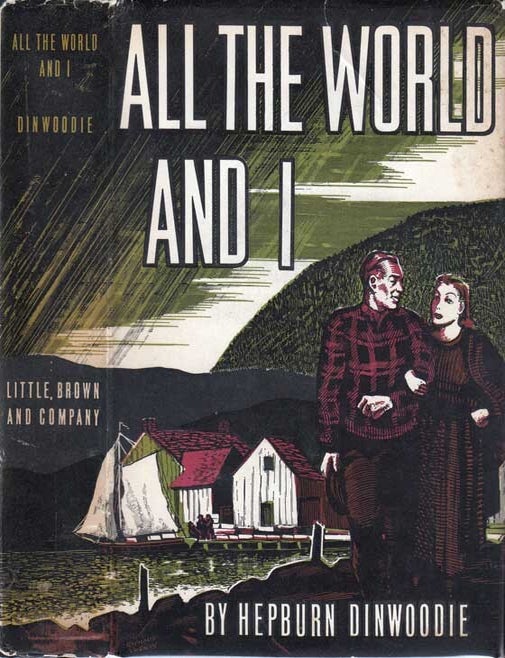Item #23549 All the World and I. Hepburn DINWOODIE