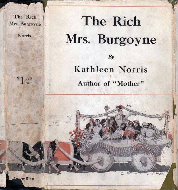 Item #23565 The Rich Mrs. Burgoyne. Kathleen NORRIS.