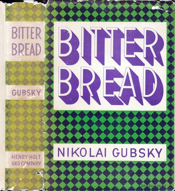 Item #23572 Bitter Bread. Nikolai GUBSKY