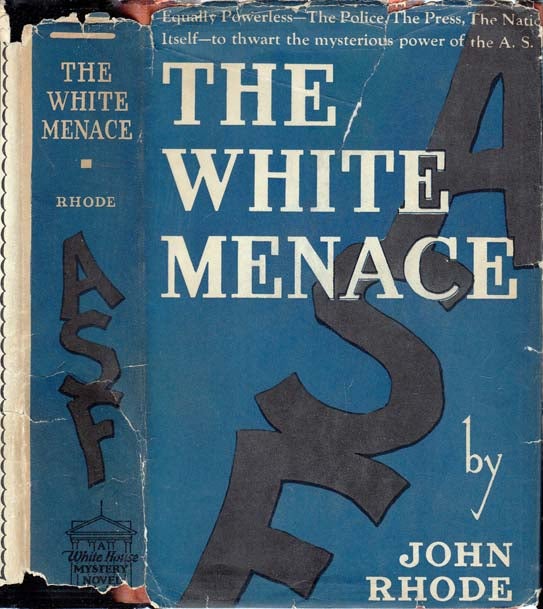 Item #23617 The White Menace [NARCOTICS FICTION]. John RHODE.