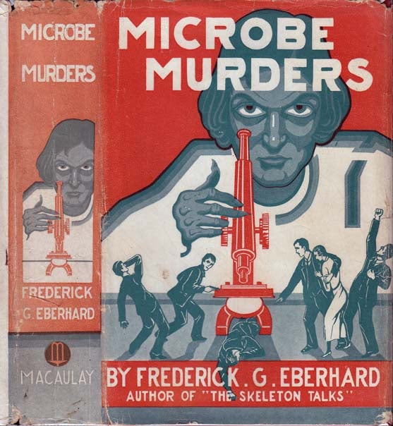Item #23644 The Microbe Murders. Frederick G. EBERHARD