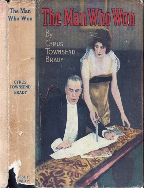 Item #23661 The Man Who Won. Cyrus Townsend BRADY