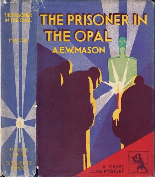 Item #23692 The Prisoner in the Opal. A. E. W. MASON
