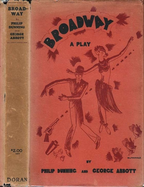 Item #23714 Broadway, A Play. Philip DUNNING, George ABBOTT