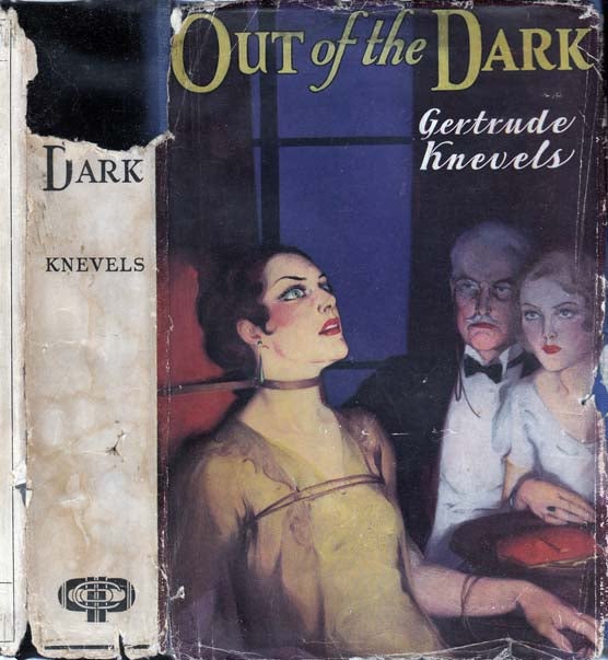 Item #23745 Out of the Dark. Gertrude KNEVELS.