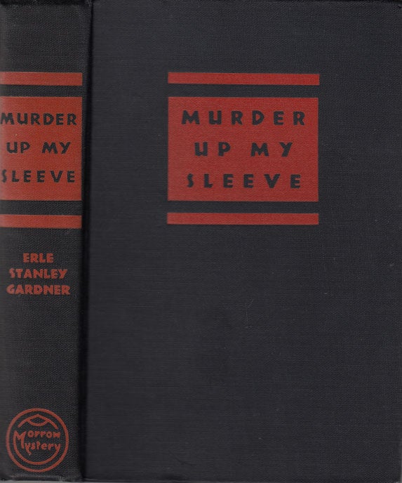 Item #23766 Murder Up My Sleeve [SIGNED AND INSCRIBED]. Erle Stanley GARDNER