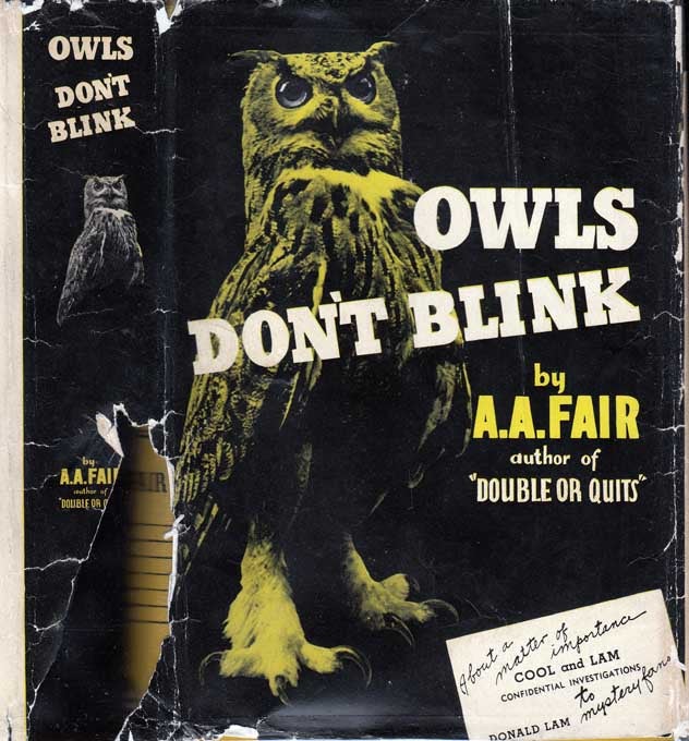 Item #23771 Owls Don't Blink. Erle Stanley GARDNER, A. A. FAIR