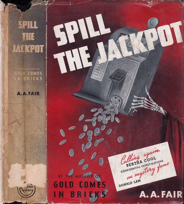 Item #23788 Spill The Jackpot. Erle Stanley GARDNER, A. A. FAIR