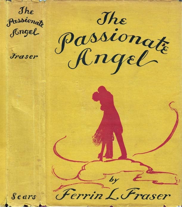 Item #23840 The Passionate Angel. Ferrin L. FRASER.