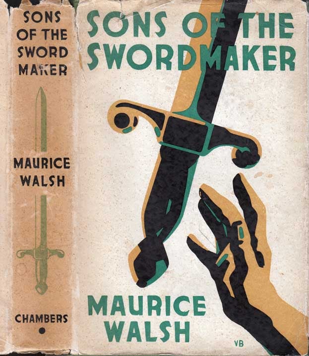 Item #23864 Sons of the Swordmaker. Maurice WALSH.
