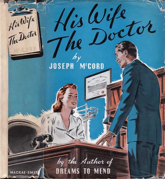 Item #23888 His Wife the Doctor [INSCRIBED AND SIGNED]. Joseph MCCORD.
