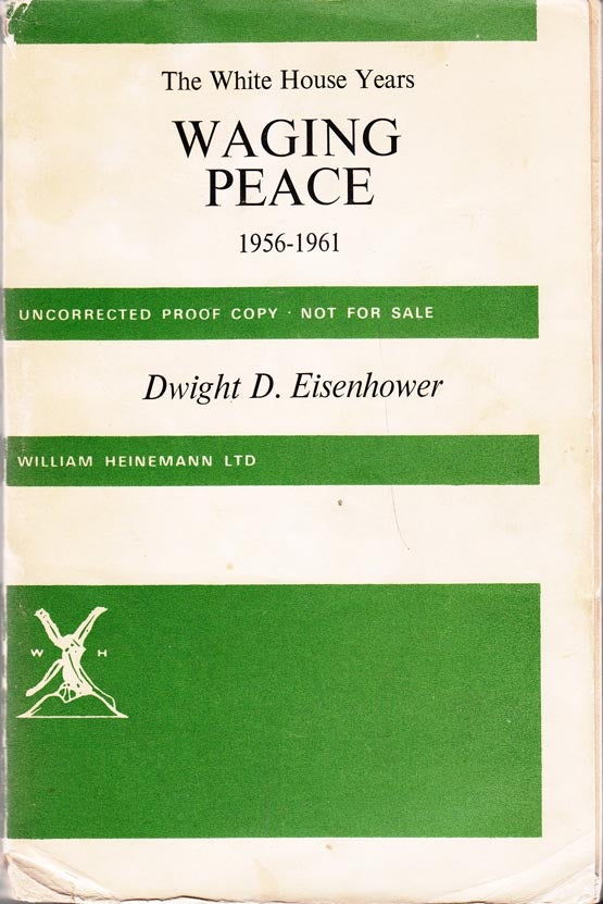 Item #23911 The White House Years: Waging Peace 1956-1961. Dwight D. EISENHOWER.